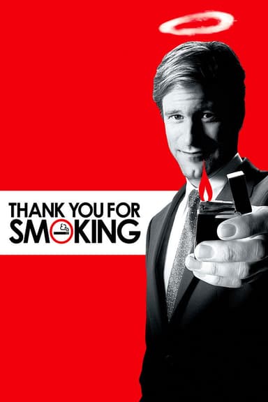 Thank You for Smoking Thank You for Smoking