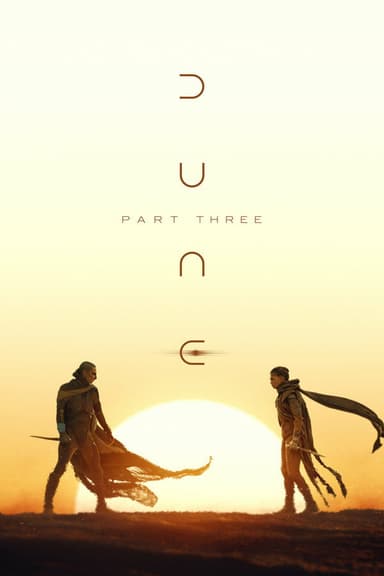 Dune: Part Three Dune: Part Three
