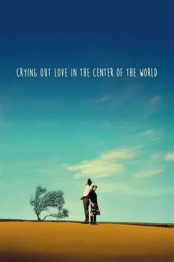 Crying Out Love, in the Center of the World Crying Out Love, in the Center of the World
