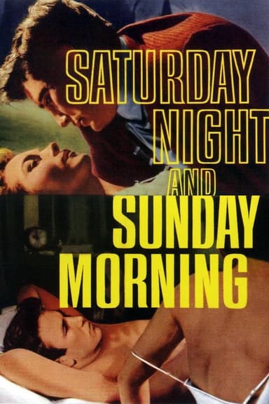 Saturday Night and Sunday Morning Saturday Night and Sunday Morning