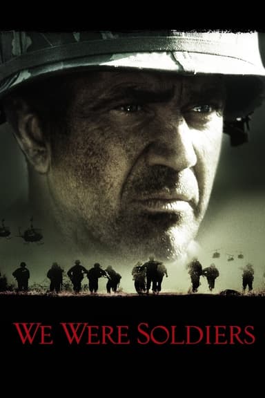 We Were Soldiers We Were Soldiers