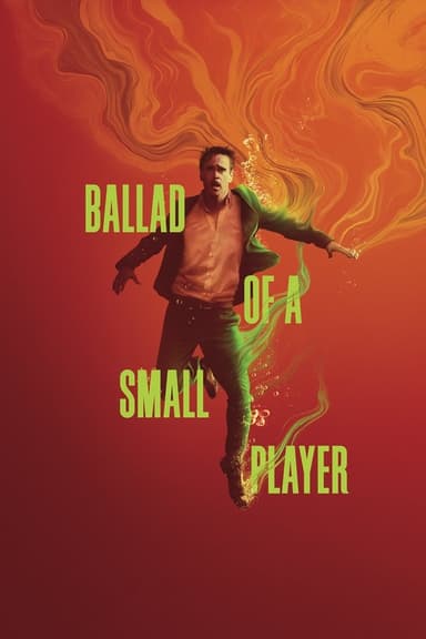 Ballad of a Small Player Ballad of a Small Player