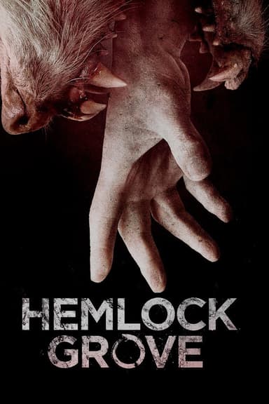 Hemlock Grove Hemlock Grove